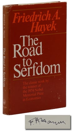 Item #140943975 The Road to Serfdom. Friedrich August von Hayek, F A