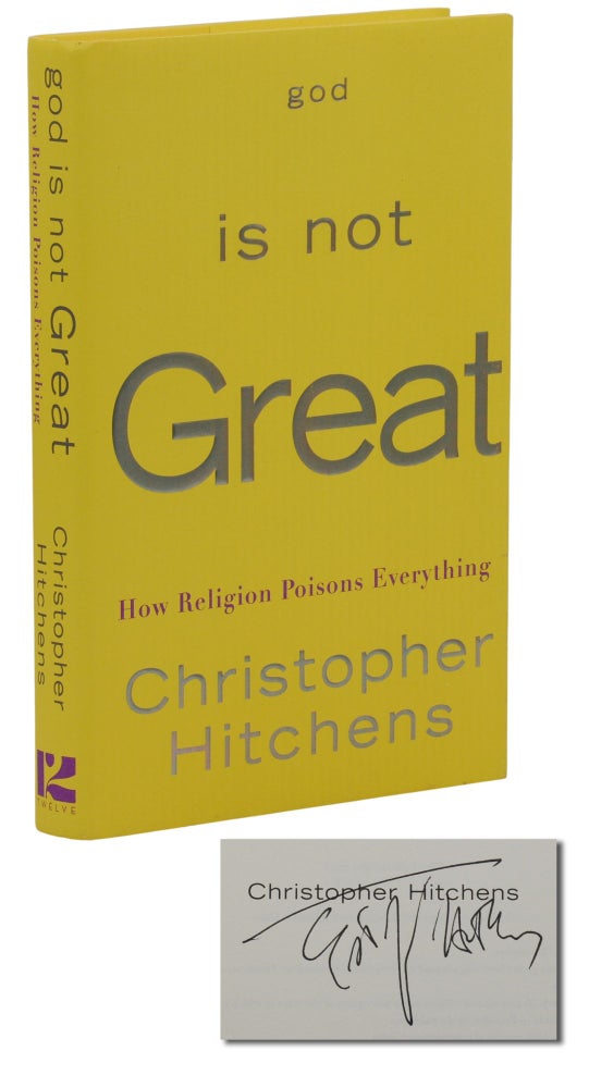 Item #140944041 God is Not Great: How Religion Poisons Everything. Christopher Hitchens.