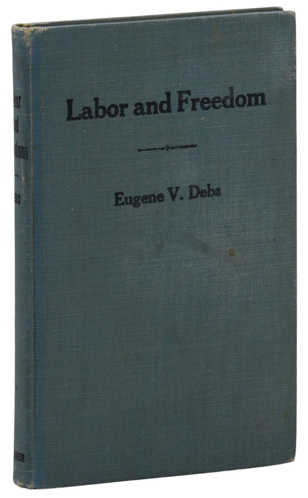 Item #140944090 Labor and Freedom. Eugene V. Debs.