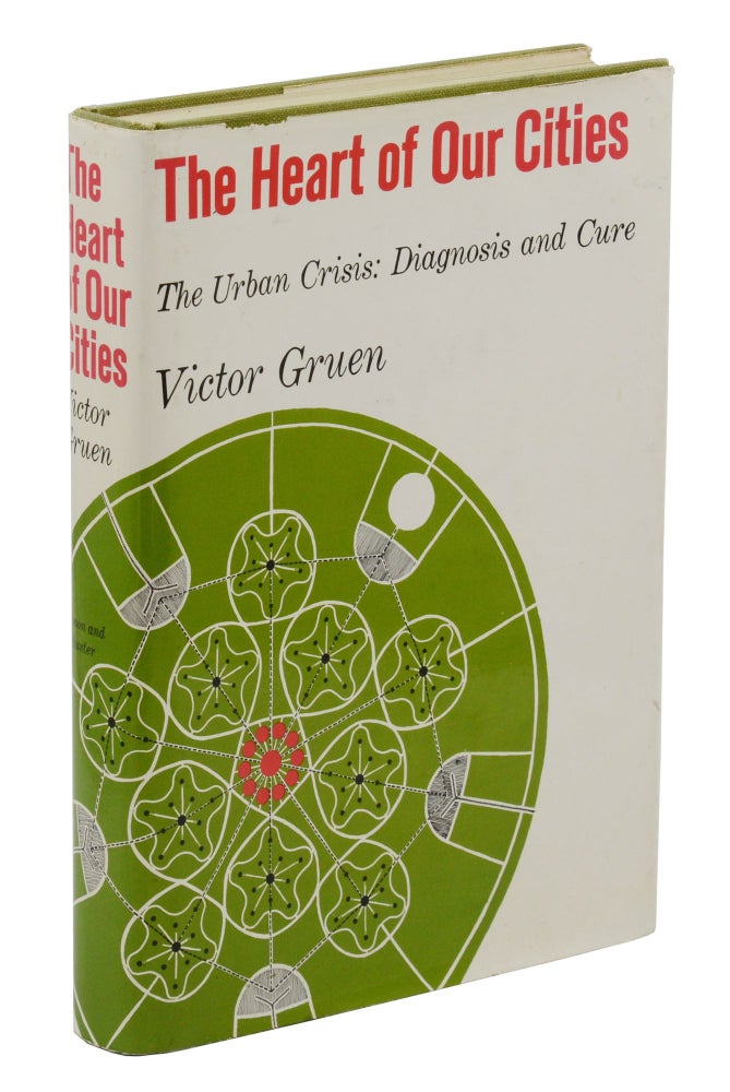 Item #140944108 The Heart of Our Cities: The Urban Crisis: Diagnosis and Cure. Victor Gruen.