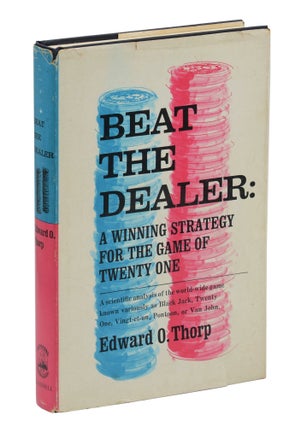 Item #140944232 Beat the Dealer: A Winning Strategy for the Game of Twenty One. Edward O. Thorp