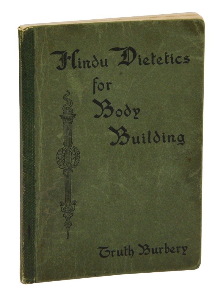 Item #140944241 Hindu Dietetics For Body Building: Including The Nervous And Glandular Systems. Truth Burbery, Gertrud Clara Boehmer.