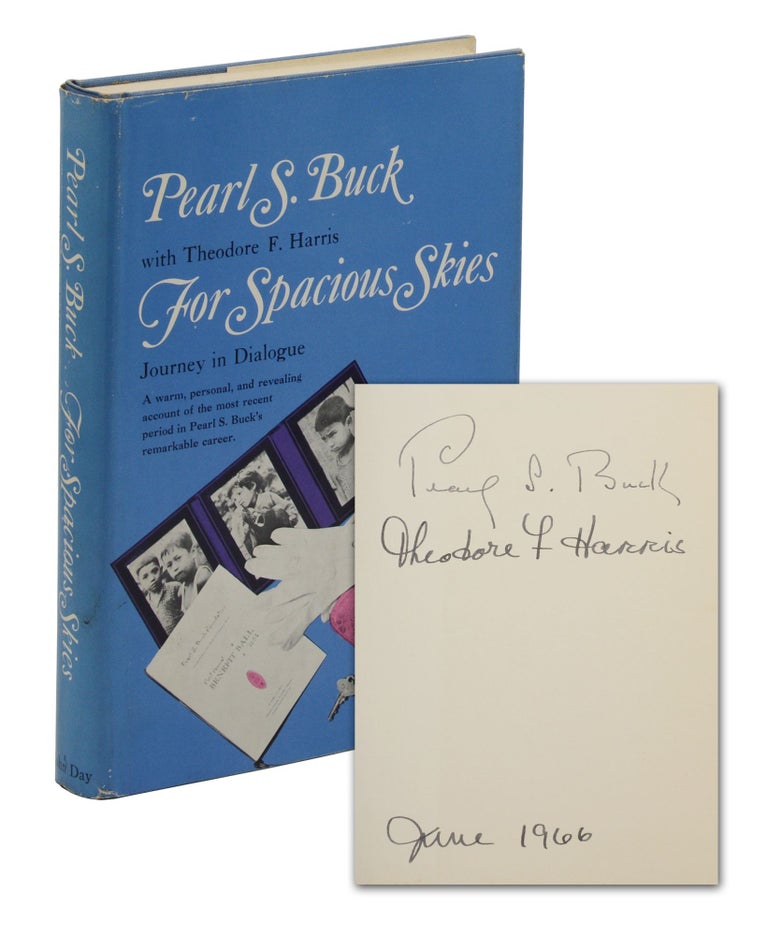 Item #140944296 For Spacious Skies: Journey in Dialogue. Pearl S. Buck, Theodore F. Harris.
