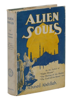 Item #140944298 Alien Souls. Achmed Abdullah, Alexander Nicholayevitch Romanoff