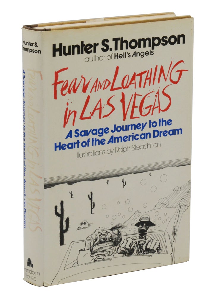 Item #140944302 Fear and Loathing in Las Vegas: A Savage Journey into the Heart of the American Dream. Hunter S. Thompson, Ralph Steadman.