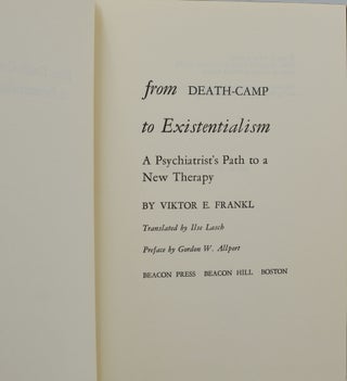 From Death-Camp to Existentialism: A Psychiatrist's Path to a New Therapy [Man's Search for Meaning]
