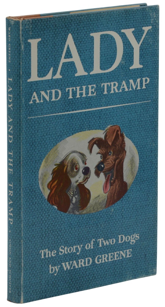 Item #140944356 Lady and the Tramp: The Story of Two Dogs. Ward Greene, Joe G. Rinaldi, Walt Disney, Illustrations, Forward.