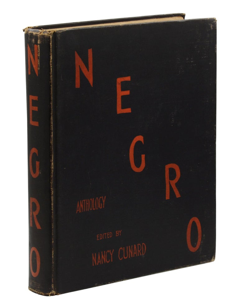 Item #140944379 Negro: Anthology made by Nancy Cunard: 1931-1933. Nancy Cunard, Langston Hughes, Zora Neale Hurston, Arthur A. Schomberg, W E. B. Du Bois, Walter White, Countee Cullen, Alain Locke, John Spivak, George Padmore, Ezra Pound.