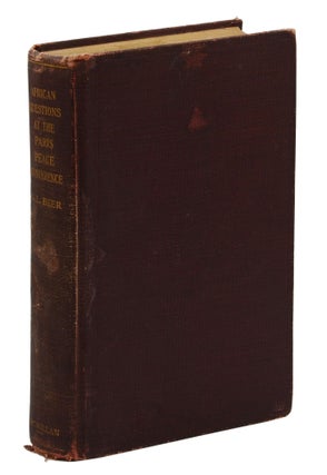 African Questions at the Paris Peace Conference: With Papers on Egypt, Mesopotamia, and the Colonial Settlement (Hubert Harrison's copy)
