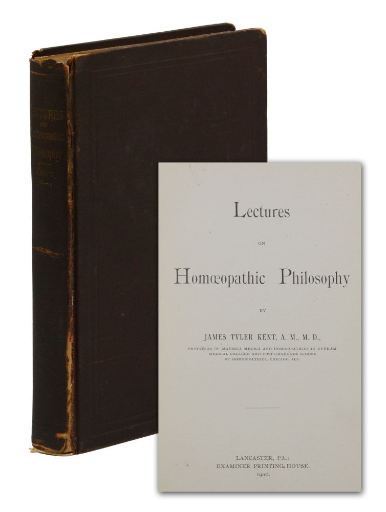 Item #140944427 Lectures on Homeopathic Philosophy. James Tyler Kent.