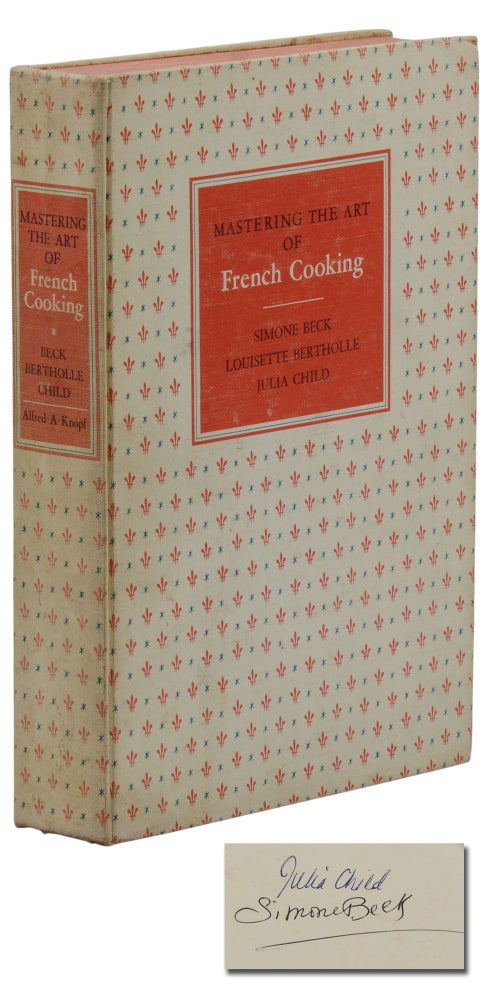 Item #140944454 Mastering the Art of French Cooking. Julia Child, Simone Beck, Louisette Bertholle.