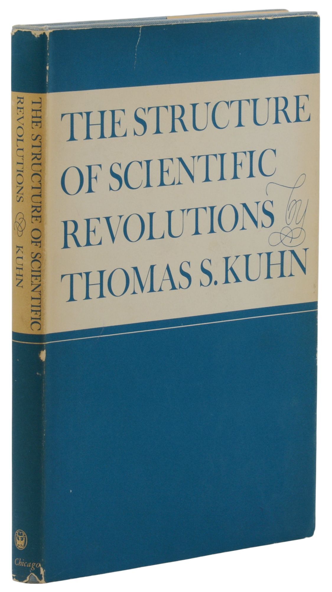 The Structure Of Scientific Revolutions Thomas S Kuhn First Edition The structure of scientific revolutions thomas s kuhn first edition