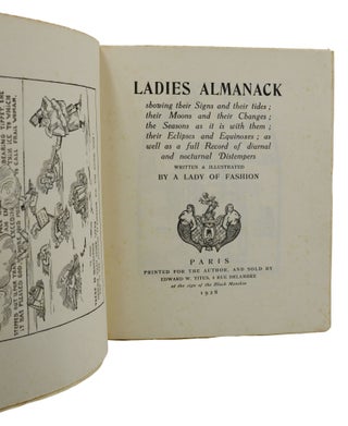 Ladies Almanack showing their Signs and their tides; their moons and their Changes; the Seasons, as it is with them; their Eclipses and Equinoxes as well as a full Record of diurnal and nocturnal Distempers