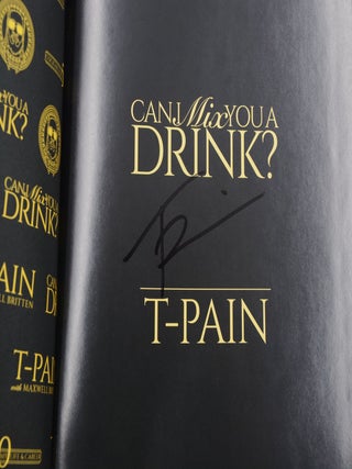 Can I Mix You a Drink? 50 Cocktails from My Life & Career