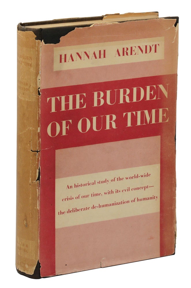 Item #140944619 The Burden of Our Time (The Origins of Totalitarianism). Hannah Arendt.