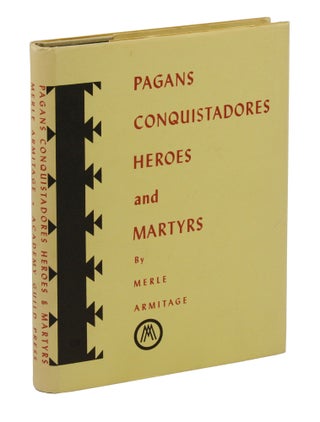 Pagans, Conquistadors, Heroes, and Martyrs
