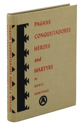 Pagans, Conquistadors, Heroes, and Martyrs
