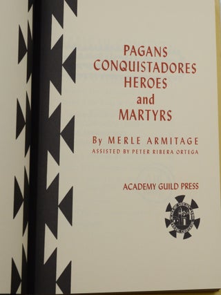 Pagans, Conquistadors, Heroes, and Martyrs