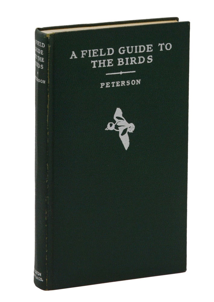 Item #140944698 A Field Guide to the Birds: Giving Field Marks of All Species Found in Eastern North America. Roger Tory Peterson.