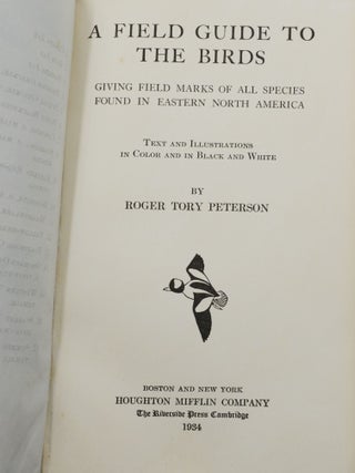 A Field Guide to the Birds: Giving Field Marks of All Species Found in Eastern North America