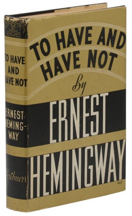 Item #140944708 To Have and Have Not. Ernest Hemingway