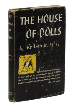 Item #140944714 The House of Dolls. Ka-Tzetnik 135633, Moshe M. Kohn, Yehiel Dinur