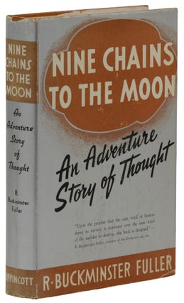 Item #140944767 Nine Chains to the Moon. R. Buckminster Fuller