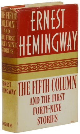 Item #140944775 The Fifth Column and the First Forty-Nine Stories. Ernest Hemingway
