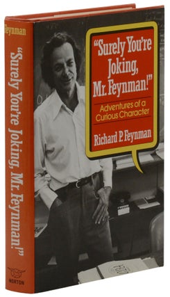 Item #140944885 Surely You're Joking, Mr. Feynman!: Adventures of a Curious Character. Richard P....