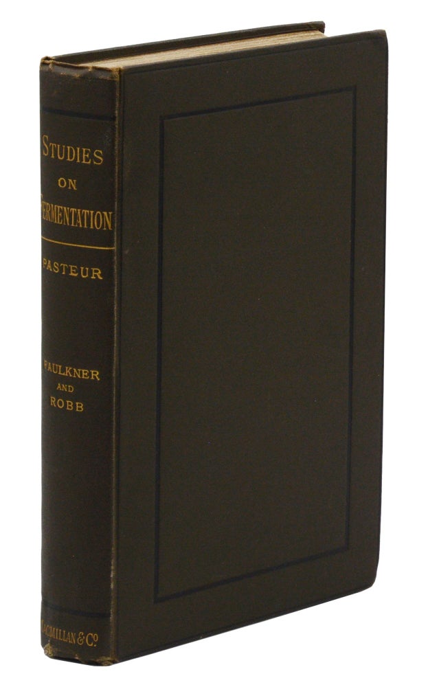 Item #140944887 Studies on Fermentation: The Diseases of Beer, Their Causes and the Means of Preventing Them. Louis Pasteur, Frank Faulkner, D. Constable Robb.