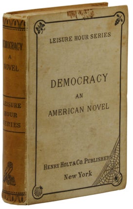 Item #140944893 Democracy: An American Novel. Henry Adams