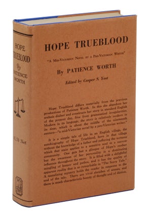 Item #140944922 Hope Trueblood. Patience Worth, Pearl Lenore Curran, Caspar S. Yost