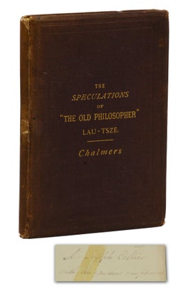 Item #140944923 (The Tao Te Ching) The Speculations of "Old Philosopher" Lau-Tsze, Translated...