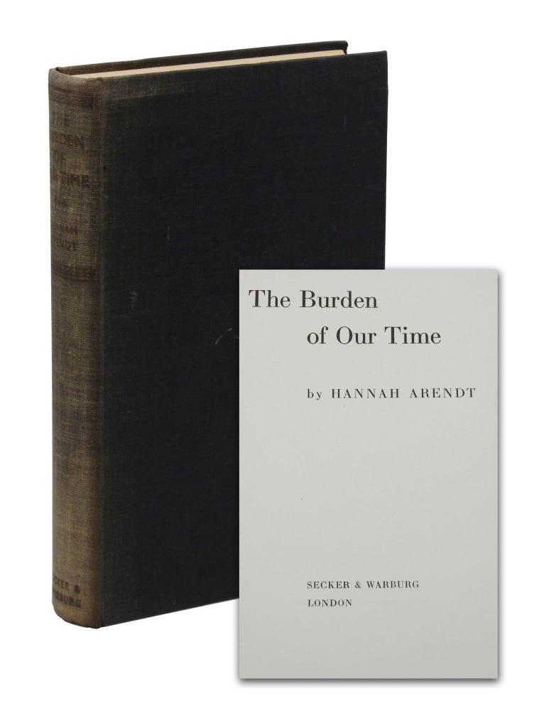 Item #140944931 The Burden of Our Time (The Origins of Totalitarianism). Hannah Arendt.
