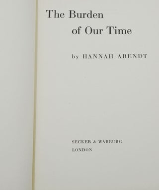 The Burden of Our Time (The Origins of Totalitarianism)