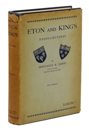 Item #140944962 Eton and King's: Recollections, Mostly Trivial 1875-1925. M. R. James