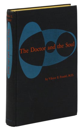 The Doctor and the Soul: An Introduction to Logotherapy