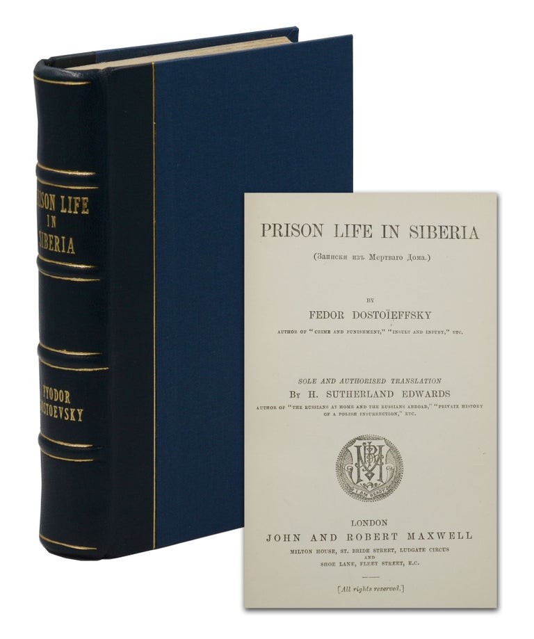 Item #140944996 Prison Life in Siberia (The House of the Dead). Fyodor Dostoyevsky, Fedor Dostoieffsky, H. Sutherland Edwards.