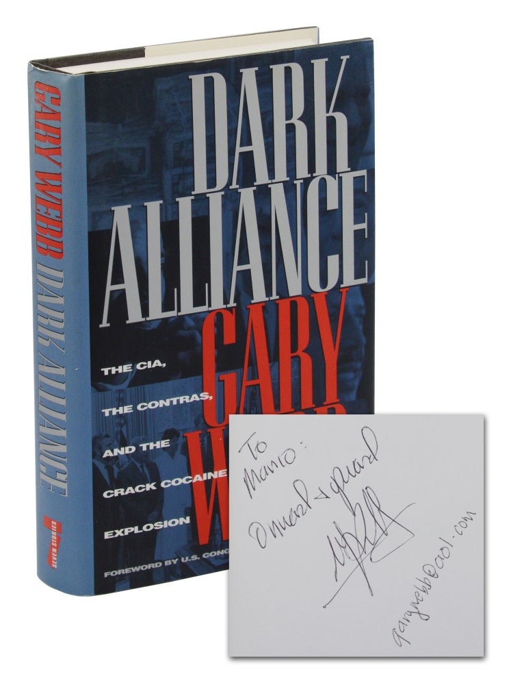 Item #140945013 Dark Alliance: The CIA, the Contras, and the Crack Cocaine Explosion. Gary Webb, Maxine Waters, Foreword.