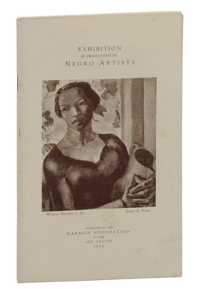 Item #140945023 Exhibition of Productions by Negro Artists, Presented by the Harmon Foundation at the Art Center 1933. Alain Locke.