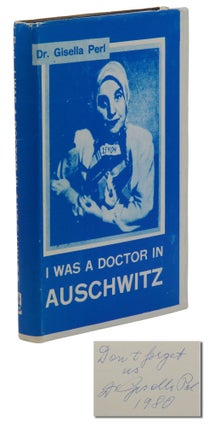Item #140945043 I Was a Doctor in Auschwitz. Dr. Gisella Perl