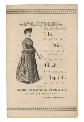 Item #140945046 New Illustrated Lecture: The Rise of the Black Republic. Pauline Hopkins, W....