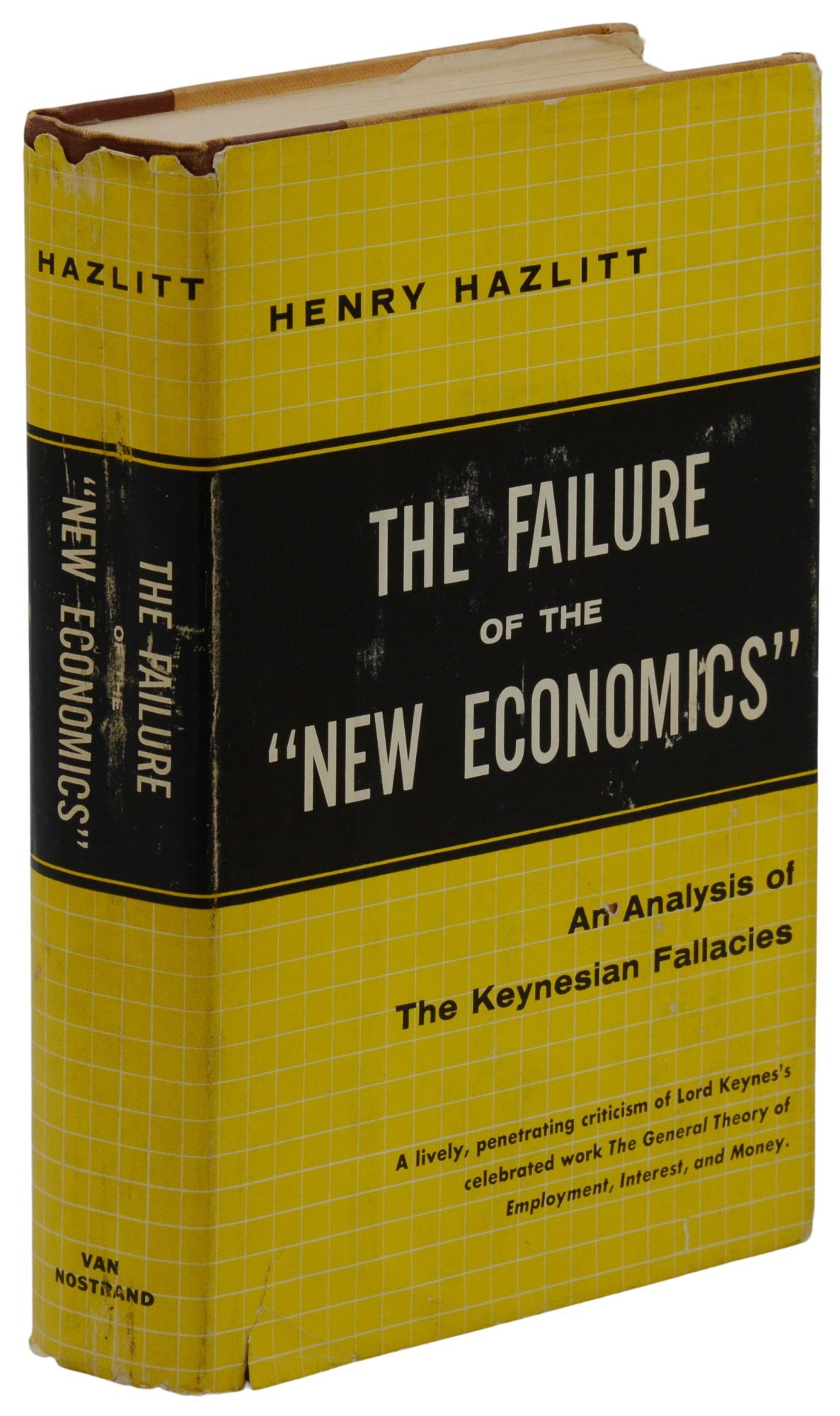 The Failure of the New Economics : An Analysis of Keynesian