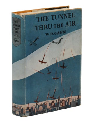 Item #140945088 The Tunnel thru the Air; Or, Looking Back from 1940. William D. Gann