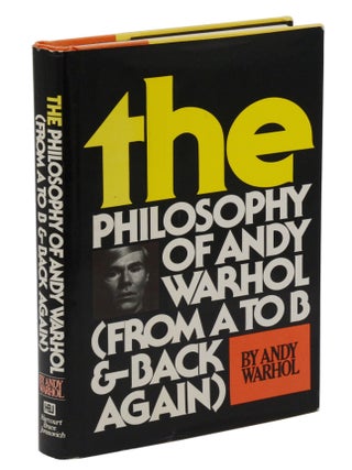 The Philosophy of Andy Warhol: From A to B and Back Again
