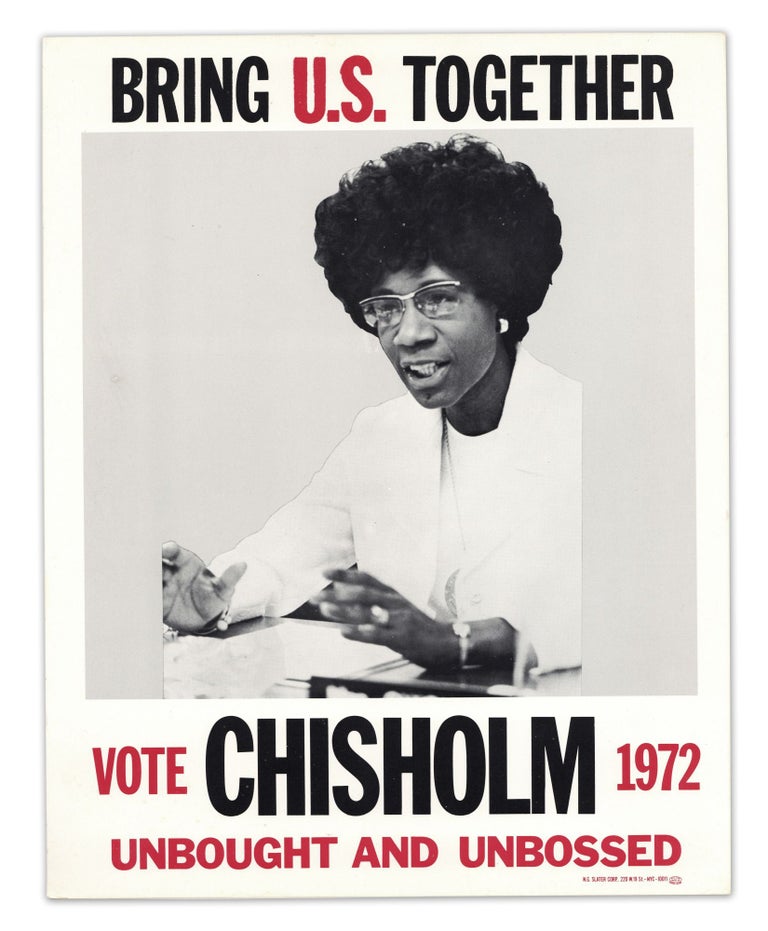 Item #140945218 Bring U.S. Together: Vote Chisholm 1972, Unbought and Unbossed. Shirley Chisholm.