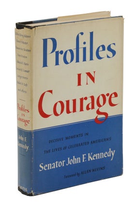 Item #140945243 Profiles in Courage: Decisive Moments in the Lives of Celebrated Americans. John...