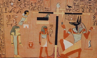 The Ritual of the Mystery of the Judgement of the Soul. From an Ancient Egyptian Papyrus.