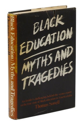 Item #140945267 Black Education: Myths and Tragedies. Thomas Sowell