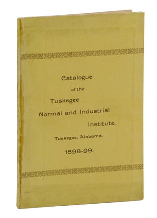 Item #140945273 Catalogue of the Tuskegee Normal and Industrial Institute, Tuskegee, Alabama....